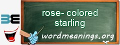 WordMeaning blackboard for rose-colored starling